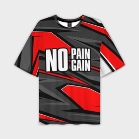 Мужская футболка oversize 3D с принтом no pain no gain   красный в Санкт-Петербурге,  |  | Тематика изображения на принте: 