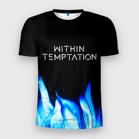 Мужская футболка 3D Slim с принтом Within Temptation blue fire , 100% полиэстер с улучшенными характеристиками | приталенный силуэт, круглая горловина, широкие плечи, сужается к линии бедра | 