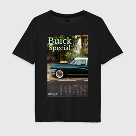 Мужская футболка хлопок Oversize с принтом Buick Special обложка журнала ретро в Белгороде, 100% хлопок | свободный крой, круглый ворот, “спинка” длиннее передней части | 