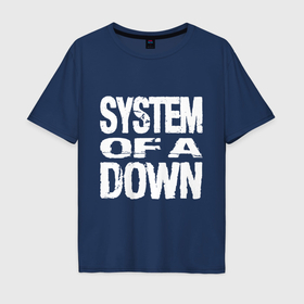 Мужская футболка хлопок Oversize с принтом SoD   System of a Down в Кировске, 100% хлопок | свободный крой, круглый ворот, “спинка” длиннее передней части | 