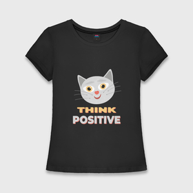 Женская футболка хлопок Slim с принтом Think positive   надпись мотиватор о позитивном мышлении в Санкт-Петербурге,  |  | 