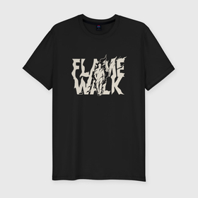 Мужская футболка хлопок Slim с принтом flame walk в Курске, 92% хлопок, 8% лайкра | приталенный силуэт, круглый вырез ворота, длина до линии бедра, короткий рукав | Тематика изображения на принте: 