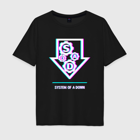 Мужская футболка хлопок Oversize с принтом System of a Down glitch rock в Кировске, 100% хлопок | свободный крой, круглый ворот, “спинка” длиннее передней части | 