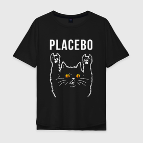 Мужская футболка хлопок Oversize с принтом Placebo rock cat в Новосибирске, 100% хлопок | свободный крой, круглый ворот, “спинка” длиннее передней части | 