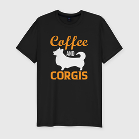Мужская футболка хлопок Slim с принтом Корги и кофе: corgis and coffee в Санкт-Петербурге, 92% хлопок, 8% лайкра | приталенный силуэт, круглый вырез ворота, длина до линии бедра, короткий рукав | Тематика изображения на принте: 