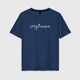 Женская футболка хлопок Oversize с принтом Корги мама: corgi mama , 100% хлопок | свободный крой, круглый ворот, спущенный рукав, длина до линии бедер
 | 