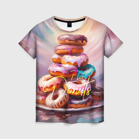 Женская футболка 3D с принтом Я люблю пончики в Екатеринбурге, 100% полиэфир ( синтетическое хлопкоподобное полотно) | прямой крой, круглый вырез горловины, длина до линии бедер | 