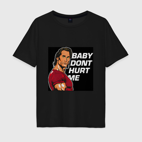 Мужская футболка хлопок Oversize с принтом Baby dont hurt me   Mike OHearn Meme в Белгороде, 100% хлопок | свободный крой, круглый ворот, “спинка” длиннее передней части | 