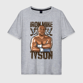Мужская футболка хлопок Oversize с принтом Iron Mike Tyson Железный Майк Тайсон в Санкт-Петербурге, 100% хлопок | свободный крой, круглый ворот, “спинка” длиннее передней части | 