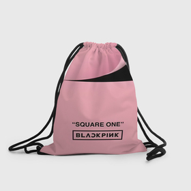 Рюкзак-мешок 3D с принтом Логотип Blackpink альбома Square One в Тюмени, 100% полиэстер | плотность ткани — 200 г/м2, размер — 35 х 45 см; лямки — толстые шнурки, застежка на шнуровке, без карманов и подкладки | 