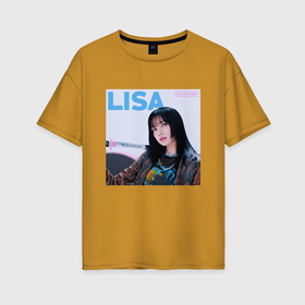 Женская футболка хлопок Oversize с принтом Blackpink Lisa в Тюмени, 100% хлопок | свободный крой, круглый ворот, спущенный рукав, длина до линии бедер
 | 