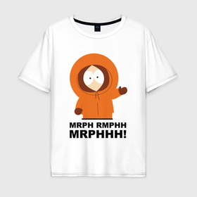 Мужская футболка хлопок Oversize с принтом Кенни говорит Южный парк в Екатеринбурге, 100% хлопок | свободный крой, круглый ворот, “спинка” длиннее передней части | Тематика изображения на принте: 