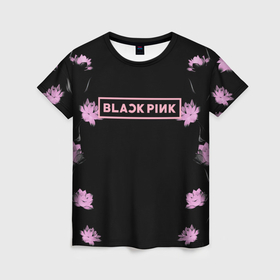 Женская футболка 3D с принтом Blackpink   flowers в Тюмени, 100% полиэфир ( синтетическое хлопкоподобное полотно) | прямой крой, круглый вырез горловины, длина до линии бедер | 
