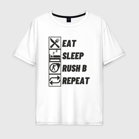 Мужская футболка хлопок Oversize с принтом Eat sleep rush b в Новосибирске, 100% хлопок | свободный крой, круглый ворот, “спинка” длиннее передней части | 