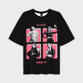 Мужская футболка oversize 3D с принтом Blackpink Kick it в Кировске,  |  | Тематика изображения на принте: 