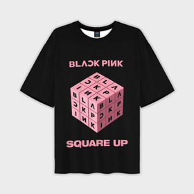 Мужская футболка oversize 3D с принтом Blackpink Square up в Петрозаводске,  |  | Тематика изображения на принте: 