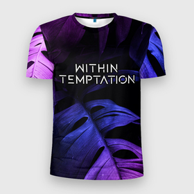 Мужская футболка 3D Slim с принтом Within Temptation neon monstera , 100% полиэстер с улучшенными характеристиками | приталенный силуэт, круглая горловина, широкие плечи, сужается к линии бедра | Тематика изображения на принте: 