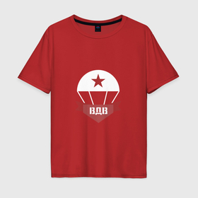 Мужская футболка хлопок Oversize с принтом Парашют ВДВ в Тюмени, 100% хлопок | свободный крой, круглый ворот, “спинка” длиннее передней части | 