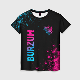 Женская футболка 3D с принтом Burzum   neon gradient: надпись, символ в Новосибирске, 100% полиэфир ( синтетическое хлопкоподобное полотно) | прямой крой, круглый вырез горловины, длина до линии бедер | 