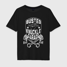 Мужская футболка хлопок Oversize с принтом Busted knuckle в Екатеринбурге, 100% хлопок | свободный крой, круглый ворот, “спинка” длиннее передней части | 