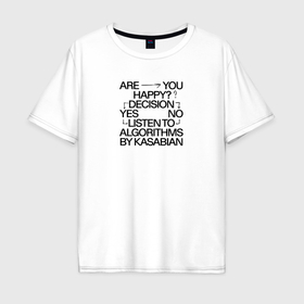 Мужская футболка хлопок Oversize с принтом Kasabian Algorithms в Тюмени, 100% хлопок | свободный крой, круглый ворот, “спинка” длиннее передней части | 
