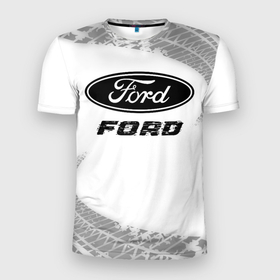 Мужская футболка 3D Slim с принтом Ford speed на светлом фоне со следами шин в Тюмени, 100% полиэстер с улучшенными характеристиками | приталенный силуэт, круглая горловина, широкие плечи, сужается к линии бедра | 