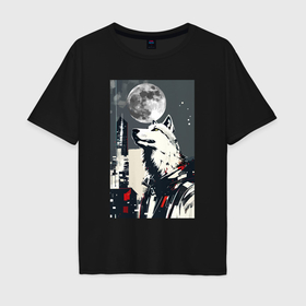Мужская футболка хлопок Oversize с принтом Волк на фоне луны   мегаполис   нейросеть в Кировске, 100% хлопок | свободный крой, круглый ворот, “спинка” длиннее передней части | 
