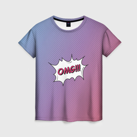 Женская футболка 3D с принтом OMG на градиенте сиреневом , 100% полиэфир ( синтетическое хлопкоподобное полотно) | прямой крой, круглый вырез горловины, длина до линии бедер | 