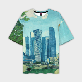 Мужская футболка oversize 3D с принтом Москва сити Ван Гог в Белгороде,  |  | Тематика изображения на принте: 