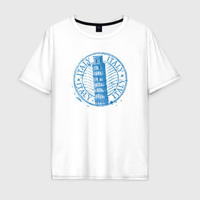 Мужская футболка хлопок Oversize с принтом Пиза Италия в Екатеринбурге, 100% хлопок | свободный крой, круглый ворот, “спинка” длиннее передней части | 