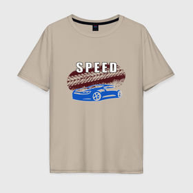 Мужская футболка хлопок Oversize с принтом Машина с надписью Скорость в Петрозаводске, 100% хлопок | свободный крой, круглый ворот, “спинка” длиннее передней части | 