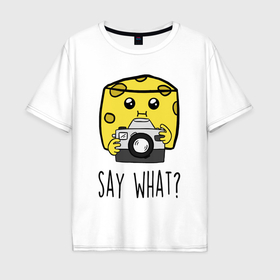 Мужская футболка хлопок Oversize с принтом Cheese photographer в Курске, 100% хлопок | свободный крой, круглый ворот, “спинка” длиннее передней части | 