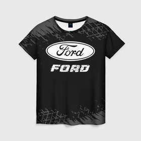 Женская футболка 3D с принтом Ford speed на темном фоне со следами шин в Белгороде, 100% полиэфир ( синтетическое хлопкоподобное полотно) | прямой крой, круглый вырез горловины, длина до линии бедер | 