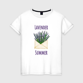 Женская футболка хлопок с принтом Lavender Summer   букет лаванды в конверте в Новосибирске, 100% хлопок | прямой крой, круглый вырез горловины, длина до линии бедер, слегка спущенное плечо | 