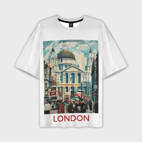 Мужская футболка oversize 3D с принтом Собор Святого Павла, Лондон в Екатеринбурге,  |  | 