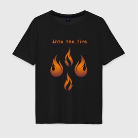 Мужская футболка хлопок Oversize с принтом Into the fire в Тюмени, 100% хлопок | свободный крой, круглый ворот, “спинка” длиннее передней части | 
