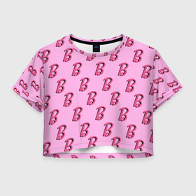 Женская футболка Crop-top 3D с принтом B is for Barbie в Кировске, 100% полиэстер | круглая горловина, длина футболки до линии талии, рукава с отворотами | 