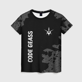 Женская футболка 3D с принтом Code Geass glitch на темном фоне: надпись, символ в Курске, 100% полиэфир ( синтетическое хлопкоподобное полотно) | прямой крой, круглый вырез горловины, длина до линии бедер | 