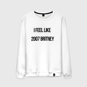 Мужской свитшот хлопок с принтом I feel like 2007 Britney в Санкт-Петербурге, 100% хлопок |  | Тематика изображения на принте: 