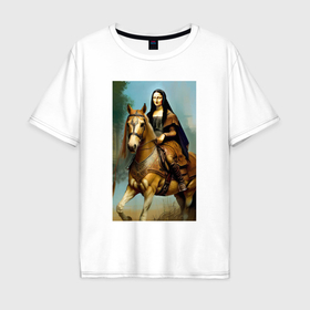 Мужская футболка хлопок Oversize с принтом Мона Лиза верхом на коне в Новосибирске, 100% хлопок | свободный крой, круглый ворот, “спинка” длиннее передней части | 