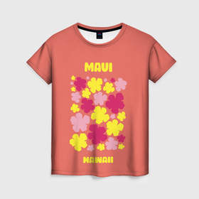Женская футболка 3D с принтом Мауи   Гавайи в Санкт-Петербурге, 100% полиэфир ( синтетическое хлопкоподобное полотно) | прямой крой, круглый вырез горловины, длина до линии бедер | Тематика изображения на принте: 
