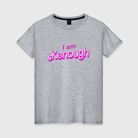 Женская футболка хлопок с принтом i am kenough barbie в Новосибирске, 100% хлопок | прямой крой, круглый вырез горловины, длина до линии бедер, слегка спущенное плечо | 