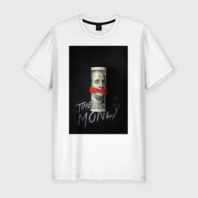 Мужская футболка хлопок Slim с принтом Time is money в Белгороде, 92% хлопок, 8% лайкра | приталенный силуэт, круглый вырез ворота, длина до линии бедра, короткий рукав | 