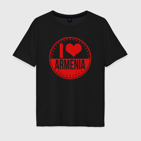 Мужская футболка хлопок Oversize с принтом Love Armenia , 100% хлопок | свободный крой, круглый ворот, “спинка” длиннее передней части | 
