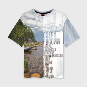 Женская футболка oversize 3D с принтом Название озер России в Новосибирске,  |  | Тематика изображения на принте: 