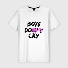 Мужская футболка хлопок Slim с принтом Boys dont cry в Санкт-Петербурге, 92% хлопок, 8% лайкра | приталенный силуэт, круглый вырез ворота, длина до линии бедра, короткий рукав | Тематика изображения на принте: 