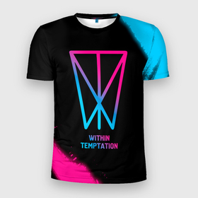 Мужская футболка 3D Slim с принтом Within Temptation   neon gradient в Екатеринбурге, 100% полиэстер с улучшенными характеристиками | приталенный силуэт, круглая горловина, широкие плечи, сужается к линии бедра | 