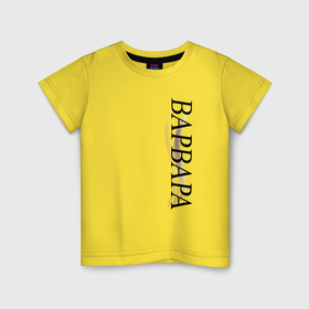 Детская футболка хлопок с принтом Имя Варвара в Тюмени, 100% хлопок | круглый вырез горловины, полуприлегающий силуэт, длина до линии бедер | 
