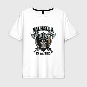 Мужская футболка хлопок Oversize с принтом Valhalla Is Waintng в Тюмени, 100% хлопок | свободный крой, круглый ворот, “спинка” длиннее передней части | 