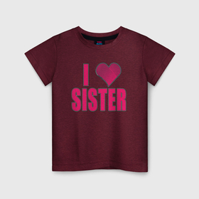 Детская футболка хлопок с принтом Я люблю сестру в Санкт-Петербурге, 100% хлопок | круглый вырез горловины, полуприлегающий силуэт, длина до линии бедер | 